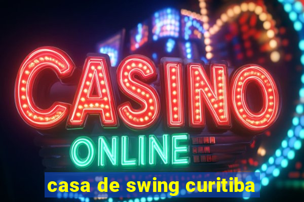 casa de swing curitiba